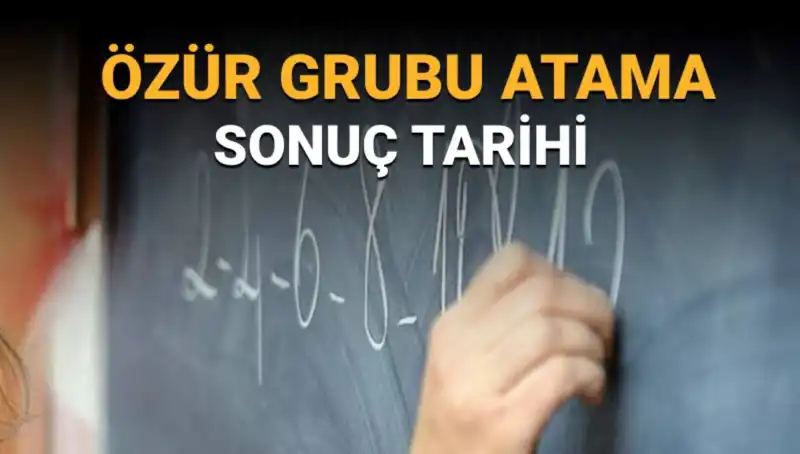Özür Grubu Atama Sonuçları Ne Zaman Açıklanacak? İşte Merak Edilenler