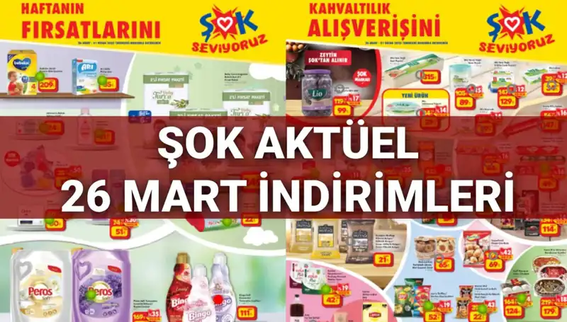 ŞOK Aktüel Kataloğu 26 Mart: Dev İndirimlerle Alışveriş Keyfini Kaçırmayın!