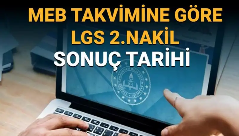 LGS 2. Nakil Süreci: 3. Tercihler Ne Zaman Belli Olacak?