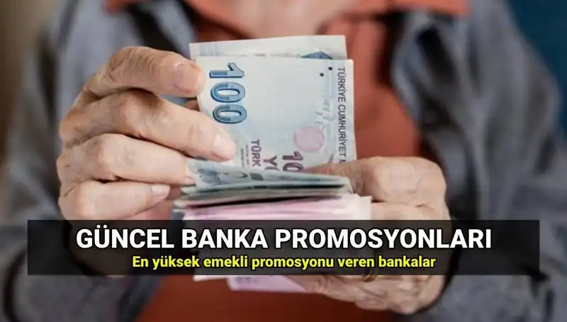 2025'te Emeklilere En Yüksek Promosyonu Veren Bankalar Hangileri?