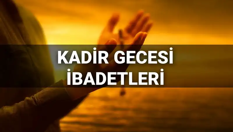 Kadir Gecesi İbadetleri ve Duaları: 2025 İçin Bilinmeyenler