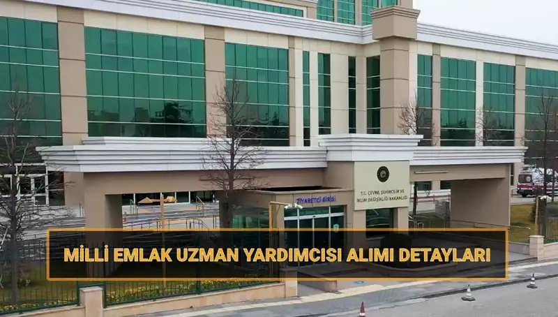Milli Emlak Uzman Yardımcısı Alımında Tarihler ve Şartlar Belli Oldu!
