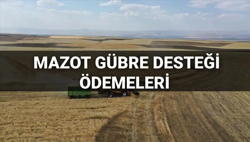 Mazot Gübre Desteği Ödemeleri: 2025 Mart Ayı İçin Beklentiler Neler?