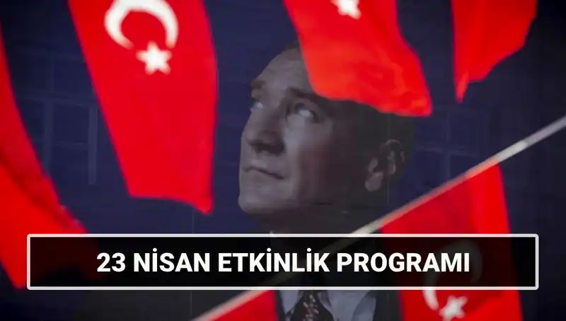 2025'te 23 Nisan'da Türkiye'yi Saran Coşkulu Etkinlikler